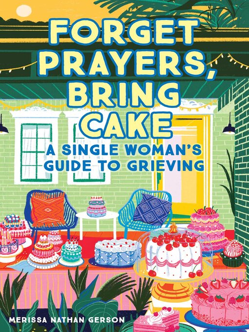 Title details for Forget Prayers, Bring Cake by Merissa Nathan Gerson - Wait list